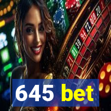 645 bet